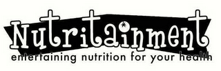 NUTRITAINMENT ENTERTAINING NUTRITION FOR YOUR HEALTH logo