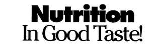 NUTRITION IN GOOD TASTE! logo