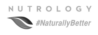 NUTROLOGY #NATURALLYBETTER logo