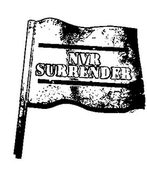 NVR SURRENDER logo