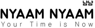 NYAAM NYAAM YOUR TIME IS NOW logo
