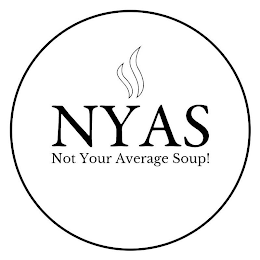 NYAS NOT YOUR AVERAGE SOUP! logo