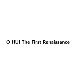 O HUI THE FIRST RENAISSANCE logo
