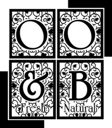 O O & B FRESH NATURAL logo