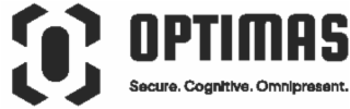 O OPTIMAS SECURE. COGNITIVE. OMNIPRESENT.
