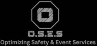 O O.S.E.S OPTIMIZING SAFETY & EVENT SERVICES logo