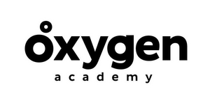 O OXYGEN ACADEMY