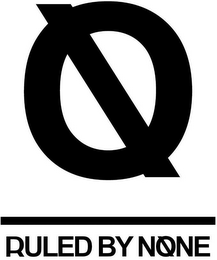 O \ RULED BY NONE logo