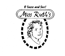 O TASTE AND SEE! MISS RUTH'S logo
