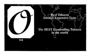 O VAB REAL TOBACCO SMOOTH EXPENSIVE TASTE THE BEST HANDROLLING TOBACCO IN THE WORLD logo
