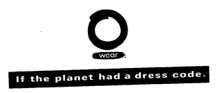 O WEAR IF THE PLANET HAD A DRESS CODE. logo