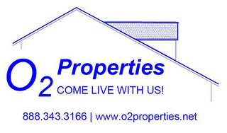 O2 PROPERTIES COME LIVE WITH US! 888.343.3166 | WWW.O2PROPERTIES.NET logo