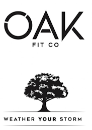 OAK FIT CO WEATHER YOUR STORM logo