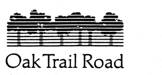 OAK TRAIL ROAD