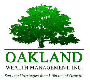 OAKLAND WEALTH MANAGEMENT, INC. SEASONED STRATEGIES FOR A LIFETIME OF GROWTH logo