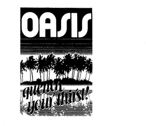 OASIS QUENCH YOUR THIRST! logo