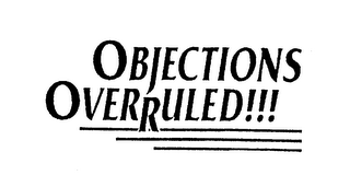 OBJECTIONS OVERRULED!!! logo