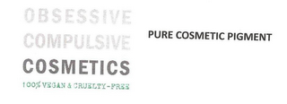 OBSESSIVE COMPULSIVE COSMETICS 100% VEGAN & CRUELTY-FREE PURE COSMETIC PIGMENTS logo