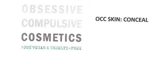 OBSESSIVE COMPULSIVE COSMETICS 100% VEGAN & CRUELTY-FREE, OCC SKIN: CONCEAL logo