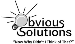 OBVIOUS SOLUTIONS "NOW WHY DIDN'T I THINK OF THAT?" logo