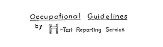 OCCUPATIONAL GUIDELINES BY H-TEST REPORTING SERVICE logo