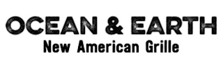 OCEAN & EARTH NEW AMERICAN GRILLE logo