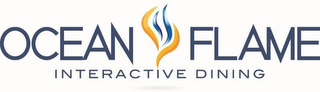 OCEAN FLAME INTERACTIVE DINING logo