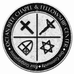 OCEAN REEF CHAPEL & FELLOWSHIP CENTER ONE COMMUNITY FOUR CONGREGATIONS logo