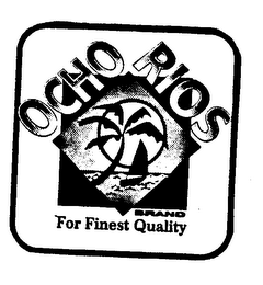 OCHO RIOS BRAND FOR FINEST QUALITY logo