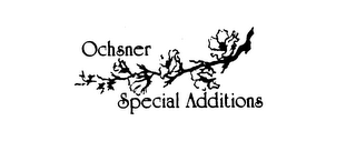 OCHSNER SPECIAL ADDITIONS logo