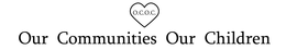 O.C.O.C. OUR COMMUNITIES OUR CHILDREN logo