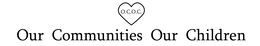 O.C.O.C. OUR COMMUNITIES OUR CHILDREN logo