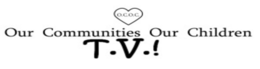 O.C.O.C. OUR COMMUNITIES OUR CHILDREN T.V.! logo