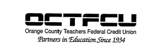 OCTFCU ORANGE COUNTY TEACHERS FEDERAL CREDIT UNION PARTNERS IN EDUCATION SINCE 1934 logo