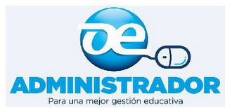 OE ADMINISTRADOR PARA UNA MEJOR GESTIÓNEDUCATIVA logo