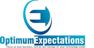 OE OPTIMUM EXPECTATIONS FOCUS ON YOUR BUSINESS, AND WE WILL MANAGE ALL YOUR TECHNOLOGY NEEDS logo