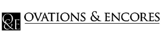 O&E OVATIONS & ENCORES logo