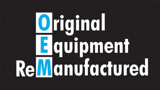 OEM ORIGINAL EQUIPMENT REMANUFACTURED logo