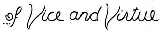 ...OF VICE AND VIRTUE logo
