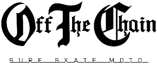 OFF THE CHAIN SURF SKATE MOTO logo