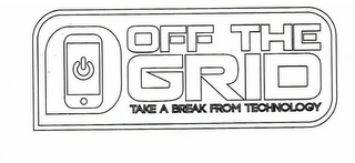 OFF THE GRID TAKE A BREAK FROM TECHNOLOGY logo