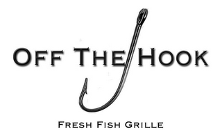 OFF THE HOOK FRESH FISH GRILLE logo