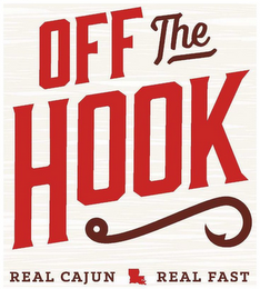OFF THE HOOK REAL CAJUN REAL FAST logo