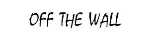OFF THE WALL