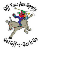 OFF YOUR ASS SPORTS GET OFF-N-GET IT ON logo