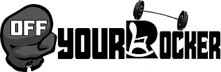 OFF YOUR ROCKER logo