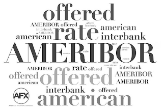 OFFERED AMERIBOR OFFERED OFFERED INTERBANK INTERBANK AMERIBOR AMERICAN RATE AMERICAN INTERBANK AMERIBOR RATE AMERICAN RATE AMERICAN OFFERED AMERIBOR RATE AMERIBOR RATE OFFERED AMERICAN INTERBANK OFFERED AMERICAN OFFERED AMERIBOR AMERIBOR AFX AMERICAN FINANCIAL EXCHANGE INTERBANK OFFERED AMERICAN logo