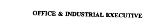 OFFICE & INDUSTRIAL EXECUTIVE logo