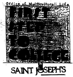 OFFICE OF MULTICULTURAL LIFE FIRST STEP TO COLLEGE SAINT JOSEPHS logo