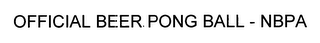 OFFICIAL BEER PONG BALL - NBPA logo